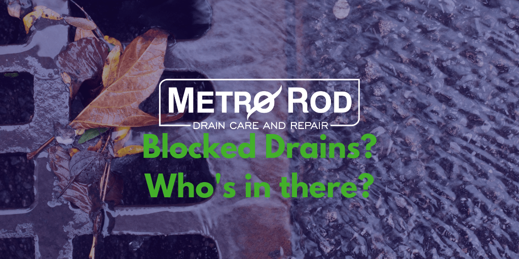 HOW TO PREVENT BLOCKING YOUR DRAINS – METRO ROD COVENTRY